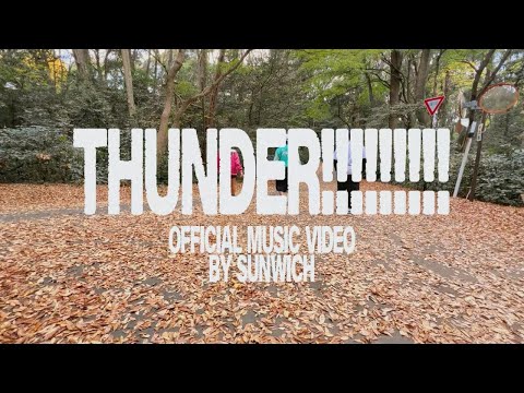 Sunwich - THUNDER!!!!!!!!! (Official Video)