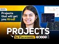 What Are The Best Projects For Placements Internships That Will Get You Hired