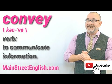 English Vocabulary Builder: CONVEY - Verb (Pronunciation & Usage)