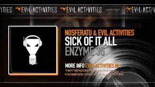 Nosferatu &amp; Evil Activities - Sick of it all