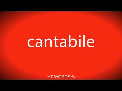 How to pronounce cantabile