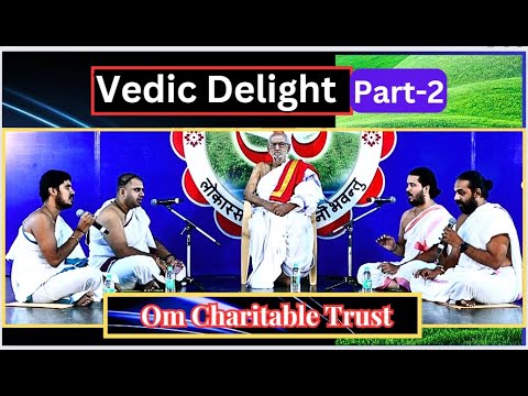 Vedic Delight -02, - Om Charitable Trust - National Vedic Talent Vista 2024