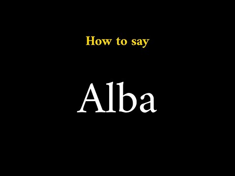 How to Pronounce Alba (Name)