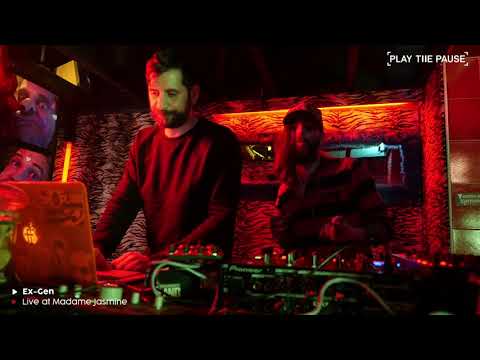 ExGen | Live set for Play the Pause | at Madame Jasmine (Barcelona)