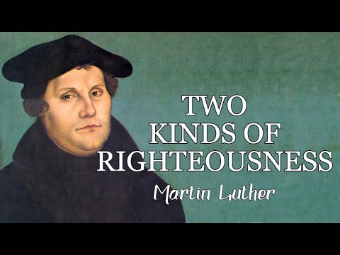 “Two Kinds of Righteousness” | Sermon by Martin Luther | Philippians 2:5–6