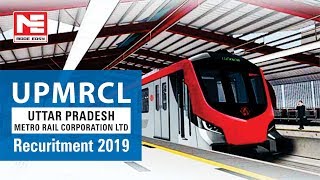 UPMRCL Recruitment 2019 | Uttar Pradesh Metro Rail Corporation Ltd