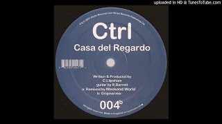 Ctrl~Casa Del Regardo [Original Mix]