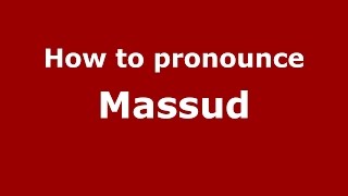 How to pronounce Massud