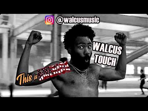 Childish Gambino - This Is America (Walcus Touch)