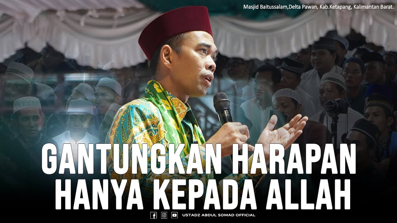 Gantungkan Harapan Hanya Kepada Allah | Masjid Baitussalam, Ketapang