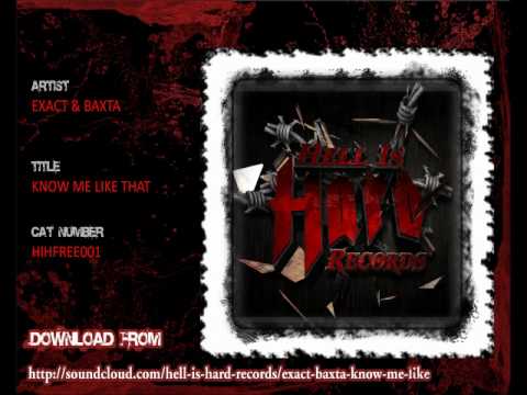 Exact & Baxta - Know Me Like That (FREE DOWNLOAD).wmv