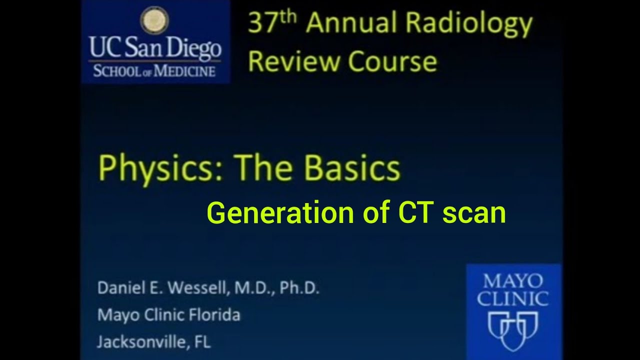generation of CT scan ( first generation to seven generation of CT scan).