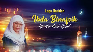 Download lagu Hj Nur Asiah Djamil - Ibda Binafsik - mp3 Download lagu Hj Nur Asiah Djamil - Ibda Binafsik - mp3