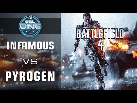 InFamouS vs. PyRoGEN - Cup 1 Ro8 - ESL One Spring 2014 - Battlefield 4