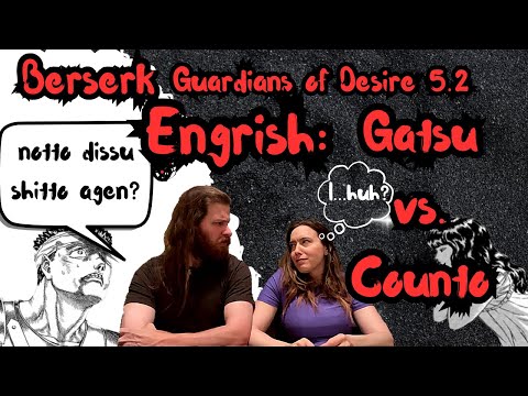Berserk Review 05.2 | ENGRISH: GATSU vs. COUNTO | Deluxe Vol Chptr 5, Guardians of Desire Chptr 3