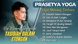 Download lagu Prasetya Yoga - TASISIAH DALAM ETONGAN - ABU DI ATEH TUNGKU || LAGU POP MINANG TERPOPULER 2026 mp3