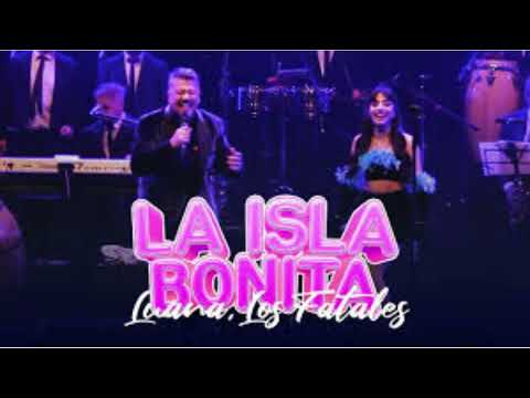 La isla bonita - Luana y Los Fatales