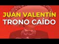 Juan Valentín - Trono Caído (Audio Oficial)
