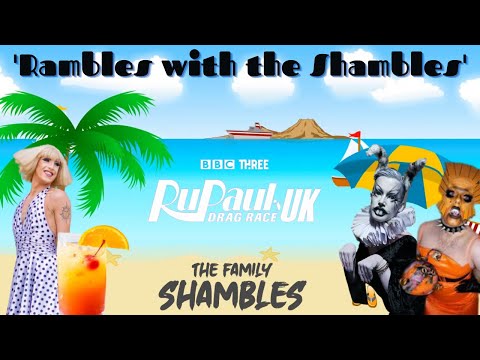 'Rambles with the Shambles'- Drag Race UK Ep. 5