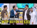 Surya Insomnia Kasih Pesan Khusus Untuk Ezel Boiyen FYP 12 12 25 Part 2