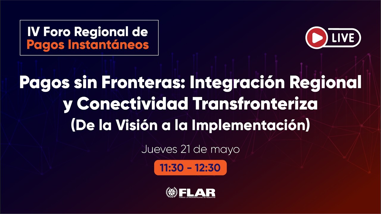 🔴 En vivo | Pagos sin Fronteras — Integración Regional y Conectividad Transfronteriza