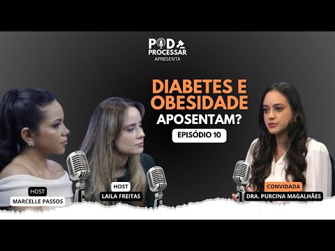 Capa do episódio 10 do Pod Processar: Doenças endócrinas