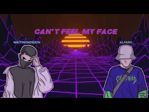 whyfrhnsleep - can't feel my face + Alfaro Shawty [lyric video]