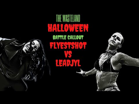 THE WASTELAND HALLOWEEN: FLYESTSHOT VS LEADJYL