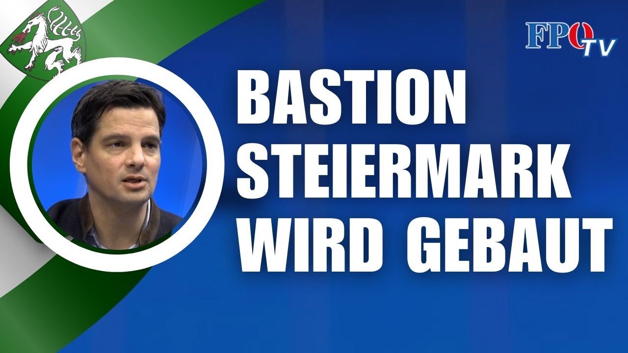 „Bastion Steiermark“ kommt: knallharter Kurs in der Asylpolitik!