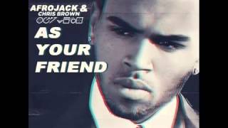 Chris Brown - As your Friend (Prod. By Afrojack)