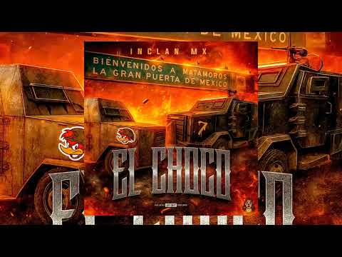 InclanMx - El Choco 