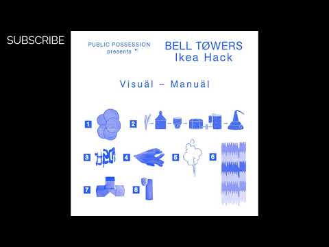 Bell Towers - Ikea Hack (Baba Stiltz Remix)