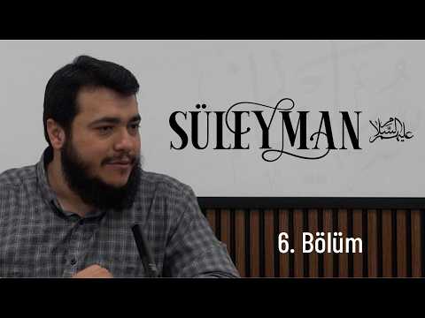 Süleyman (as) 6.Bölüm -  Cinlerden Korunma Yolu | Bilal Özbuğday