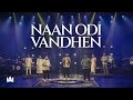 Naan Odi Vandhen Nations Of Worship Ft Isaacdharmakumar Giftsondurai And Shalomshendre