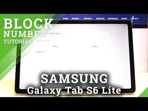 How to Add Contacts to Black List in Samsung Galaxy Tab S6 Lite – Block Number