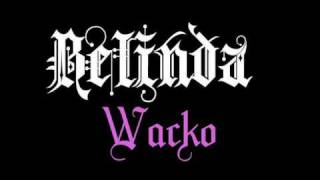 Belinda - &quot;Wacko&quot;