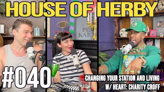 Living w/ Heart: Charity Croff | Herby House Podcast | EP 40
