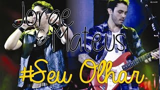 Jorge e Mateus - Seu olhar (Letra)