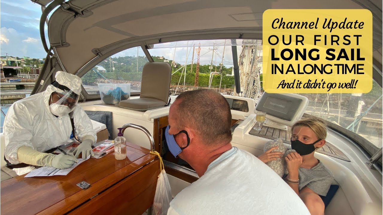 BOAT LIFE: OUR FIRST LONG SAIL IN A LONG TIME - Our Sailing Channel Update