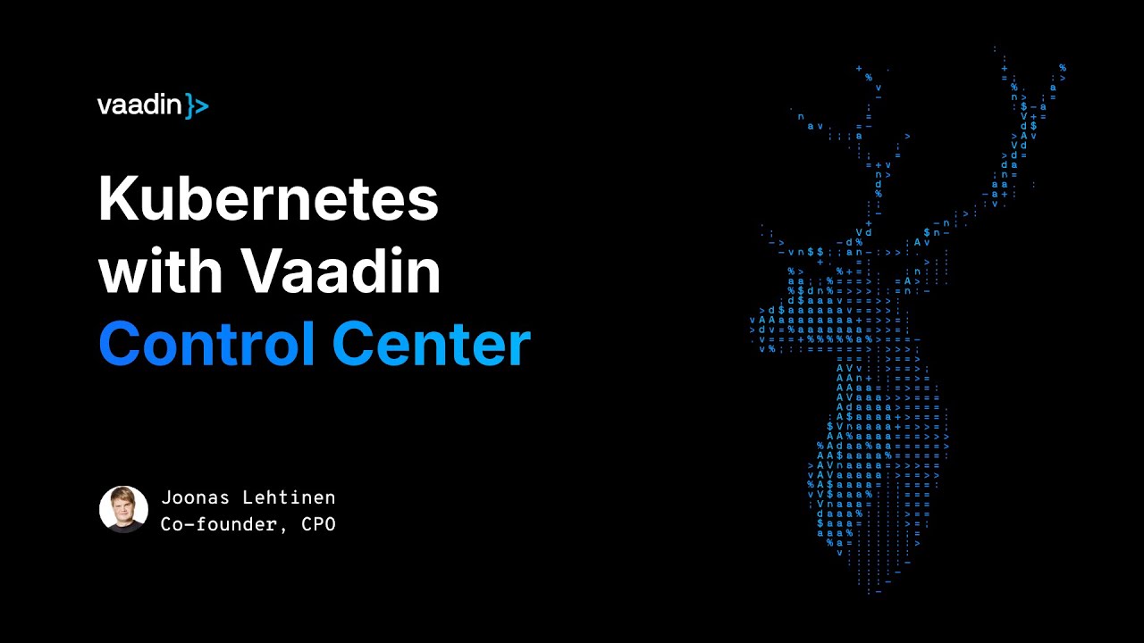 Kubernetes with Vaadin Control Center - Vaadin video featured image
