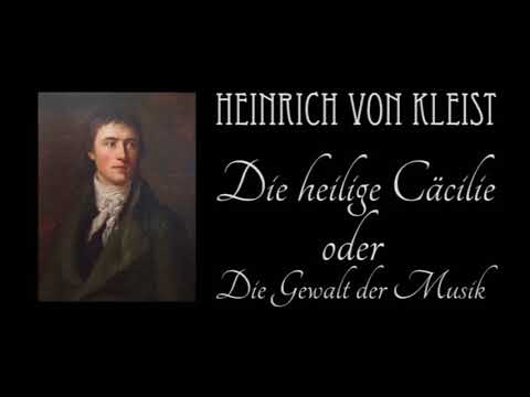 Die heilige Cäcilie oder Die Gewalt der Musik - Heinrich von Kleist | Hörbuch