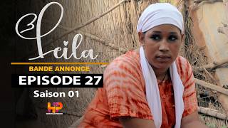 Série - LEILA -bande annonce - Episode 27- Saison 1 Série - LEILA -bande annonce - Episode 27- Saison 1