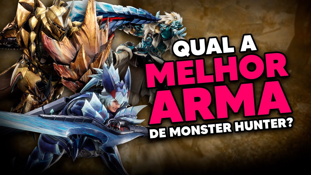 ESSE VÍDEO vai TILTAR muitos CAÇADORES! | Qual a melhor arma de Monster Hunter?