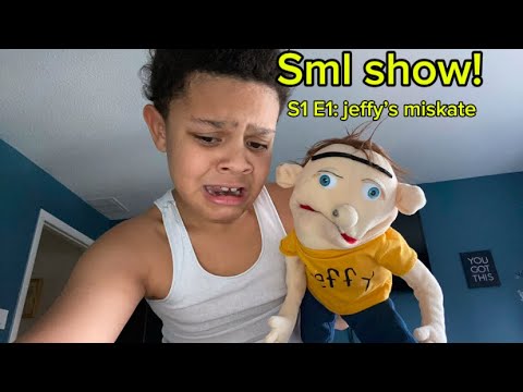 Sml show! S1 E1: Jeffy’s mistake (E1 got deleted)