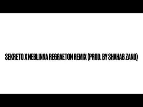 Sekreto x Neblinna Reggaeton remix (prod. by shahab zand)