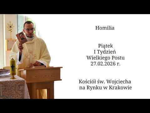 Father Kacper Nawrot - Homily - St. Adalbert in the Market Square - Friday of the First Week of L...