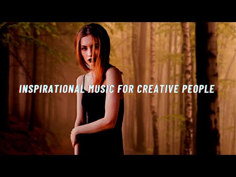 Inspirational Music For Creative People
