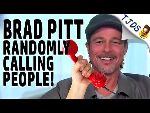 BRAD PITT is Randomly Calling People!