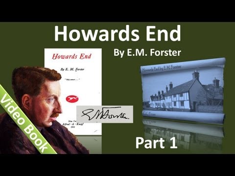 , title : 'Part 1 - Howards End Audiobook by E. M. Forster (Chs 1-7)'