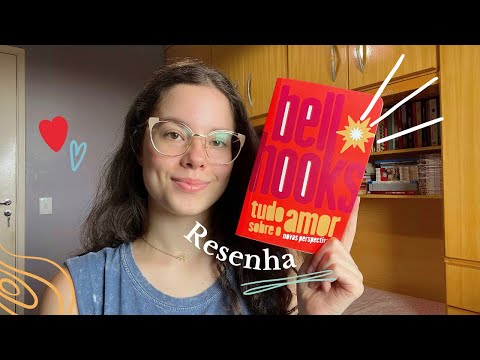 Uma nova viso sobre o amor | Resenha: Tudo sobre o amor